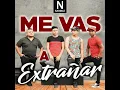 Me Vas a Extrañar