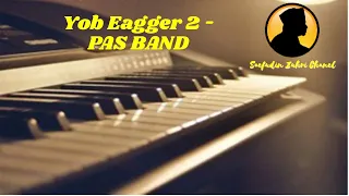 Download Karaoke Yob Eagger 2 - Pas Band [Original] MP3