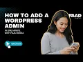 How to Add an Administrator to WordPress - Simple 1-Minute Tutorial