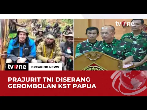 Prajurit TNI Diserang KST Papua Saat Operasi Pembebasan Pilot Susi Air, 1 Anggota Gugur
