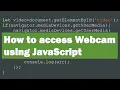 How to access Webcam using JavaScript