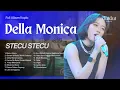 Download Lagu STECU STECU - DELLA MONICA FULL ALBUM  | DANGDUT KOPLO LIVE COVER | ADUH ABANG BUKAN MAKSUDKU BEGITU