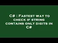 C Fastest way to check if string contains only digits in C