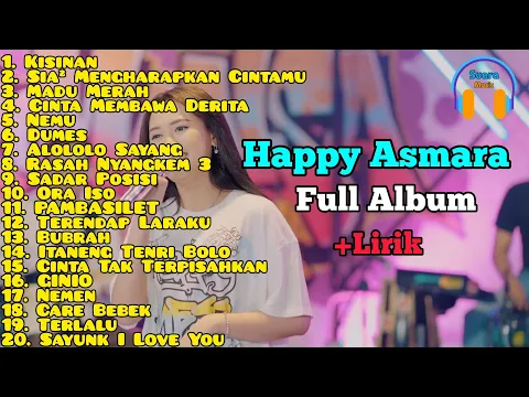 Download MP3 Happy Asmara Full Album Terbaru | Kisinan | Sia-sia Mengharapkan Cintamu | Madu Merah | +Lirik