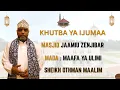 Download Lagu Khutba ya Ijumaa - Maafa ya ulimi - Sheikh Othman Maalim