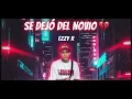 EZZY R SE DEJÓ DEL NOVIO 