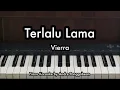Download Lagu Terlalu Lama - Vierra | Piano Karaoke by Andre Panggabean