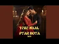 Lagu Tere Naal Pyar Hoya