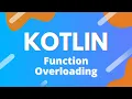 Kotlin Ep 30 - Function Overloading