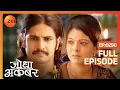 Download Lagu Akbar ने दी Nigaar Banu को पनाह | Jodha Akbar | Ep 290 | Zee TV