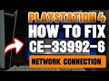 How To Fix PS4 CE-33992-6 internet connection test error
