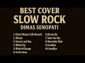 Best Cover slow rock barat (by Dimas Senopati)