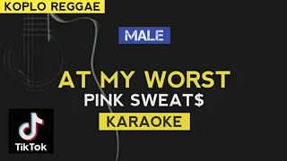 at my worst pink sweat karaoke koplo reggae version 