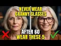 5 Glasses That Make Women Over 60 Look 10 Years Younger Instantly