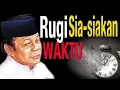 Lagu Kerugian Bagi Orang Orang Yang Menyia Nyiakan Waktu   Ceramah KH Zainuddin MZ