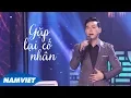 Download Lagu Gặp Lại Cố Nhân - Thanh Vinh (Á Quân Tuyệt Đỉnh Song Ca Bolero 2016)