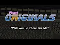 Download Lagu Will You Be There For Me - Finest Originals