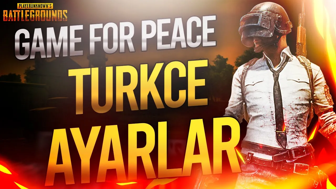 ÇİN PUBG (Game For Peace) TÜRKÇE Ayarlar
