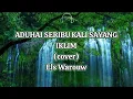 Download Lagu Aduhai Seribu Kali Sayang | IKLIM (cover) | Els Warouw