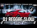 Download Lagu DJ REGGAE SANTAI FULL BASS 🔥 DJ CAMPURAN REGGAE SLOW TERBARU VIRAL TIK TOK FYP YANG KALIAN CARI🎵