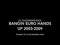 Download Lagu DJ QUICKMIXIN NICK - BANGIN EURO HANDS UP 2003-2009