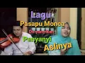 Pasapu Monca dinyanyikan penyanyi Aslinya|| Atun sikop