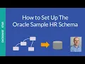 How to Set Up the Oracle HR Schema