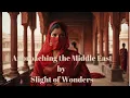 Lagu Approaching the Middle East by Slight of Wonders