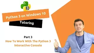 How To Work With The Python 3 Interactive Console On Windows 10