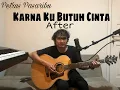 Download Lagu Karna Ku Butuh Cinta - After (COVER)