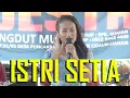 Download Lagu ISTRI SETIA - ELIS NEW ANDESTA