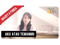 Download Lagu Maudy Ayunda - Aku Atau Temanmu | Official Music Video