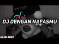 Download Lagu Dj Viral Tiktok//Dan Demi Nafas Yang Telah Kau HembusKan Dalam//Dengan Nafasmu//Ungu//Dj Aab Remix🎶