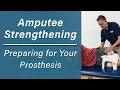 Lagu Amputee Strengthening: Preparing for Your Prosthesis- Prosthetic Training: Episode 5