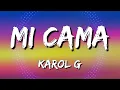 Karol G - Mi Cama (Letra\Lyrics)