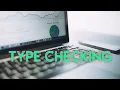 Type Checking