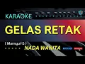 Download Lagu KARAOKE GELAS RETAK ( Mansyur S ) Versi Dangdut + Koplo NADA WANITA/ PEREMPUAN