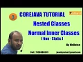 Core java Tutorial Nested Classes -3 Normal Inner Classes Non-Static By Ratan Sir