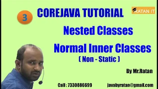 Core java Tutorial Nested Classes -3 Normal Inner Classes Non-Static By Ratan Sir