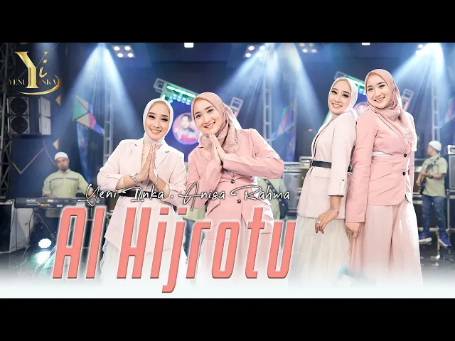 Download MP3 Yeni Inka feat. Anisa Rahma - Al Hijrotu (Official Music Yi Production)