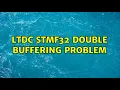 LTDC STMF32 Double buffering problem