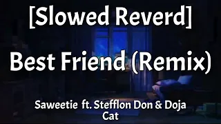 Download Saweetie - Best Friend (Remix) [Slowed + Reverd] (Lyrics) ft. Stefflon Don \u0026 Doja Cat MP3