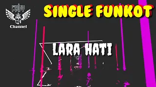 Download Lara Hati Reborn 2023 (Ayep Macan) • D3SKA Rmx • Single Funkot MP3