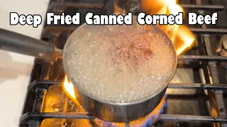 Deep Frying a Can of Corned Beef