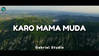 dj karo remix mama muda lagu karo viral tiktok gabriel studio remix