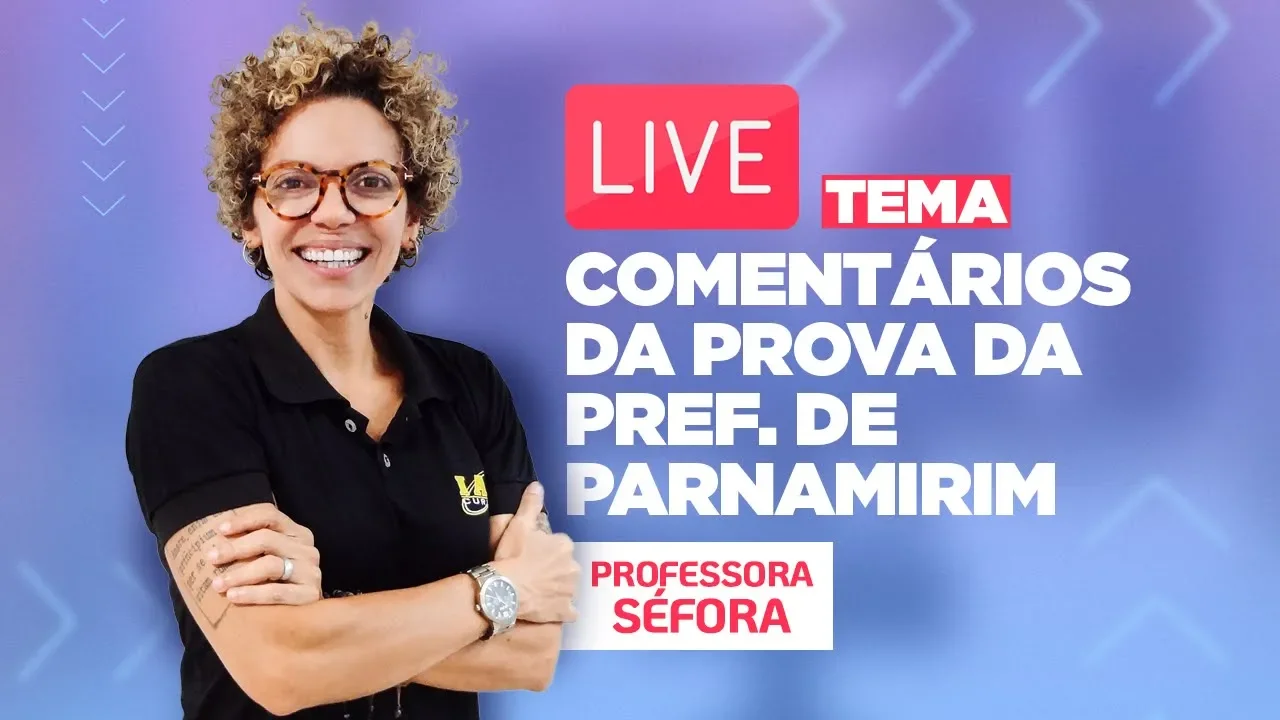 LIVE: COMENTÁRIOS DA PROVA DA PREFEITURA DE PARNAMIRIM 2019