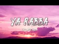 Download Lagu Ya Rabba - Kailash Kher (Lyrics)