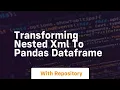 Transforming nested xml to pandas dataframe