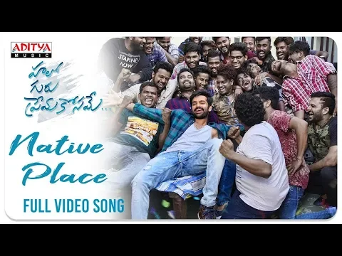 Download MP3 Native Place Full Video Song (4K) || Hello Guru Prema Kosame Video Songs || Ram, Anupama || DSP