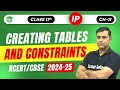 Class 11th IP Creating tables and Constraints Ch - 11 Structured Querty Language Code